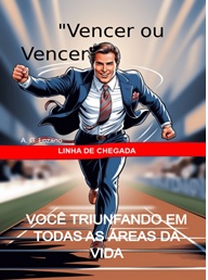 LIVRO "VENCER OU VENCER"  -  ADÉLIO GARBES LOZANO